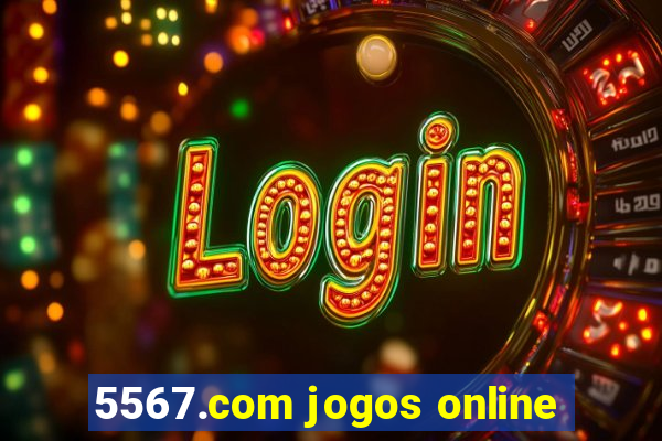5567.com jogos online